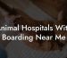Animal Hospitals With Boarding Near Me