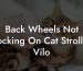 Back Wheels Not Locking On Cat Stroller Vilo