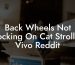 Back Wheels Not Locking On Cat Stroller Vivo Reddit