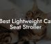 Best Lightweight Cat Seat Stroller