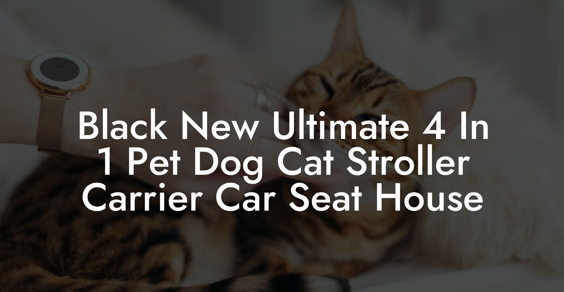 Black New Ultimate 4 In 1 Pet Dog Cat Stroller Carrier Car Seat House