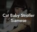 Cat Baby Stroller Siamese