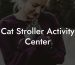 Cat Stroller Activity Center