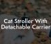 Cat Stroller With Detachable Carrier