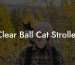 Clear Ball Cat Stroller