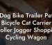 Dog Bike Trailer Pet Bicycle Cat Carrier Stroller Jogger Shopping Cycling Wagon