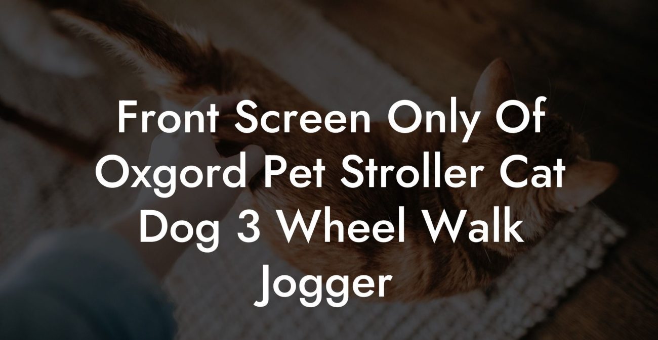 Front Screen Only Of Oxgord Pet Stroller Cat Dog 3 Wheel Walk Jogger