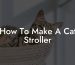 How To Make A Cat Stroller