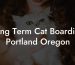 Long Term Cat Boarding Portland Oregon