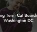 Long Term Cat Boarding Washington DC