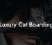 Luxury Cat Boarding