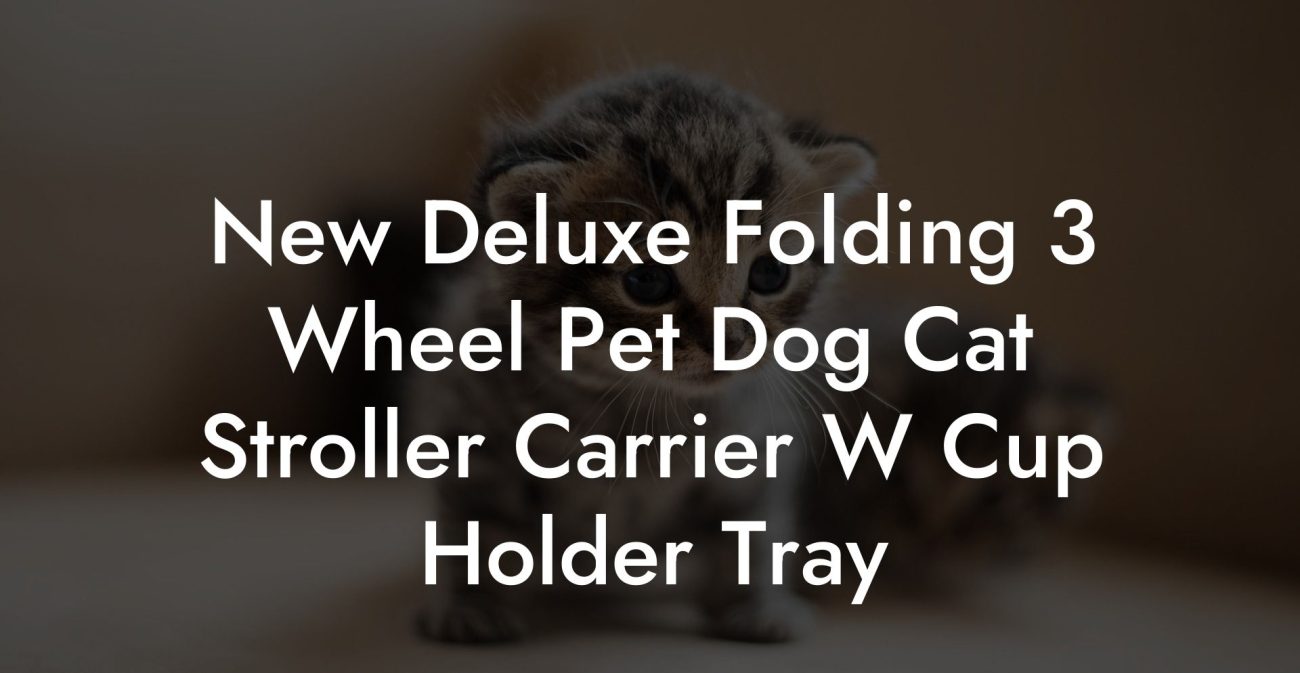 New Deluxe Folding 3 Wheel Pet Dog Cat Stroller Carrier W Cup Holder Tray