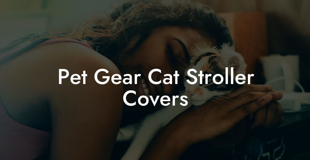 Pet Gear Cat Stroller Covers