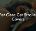 Pet Gear Cat Stroller Covers