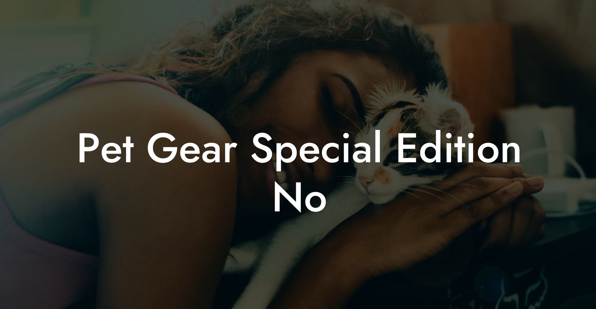 Pet Gear Special Edition No